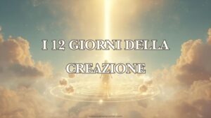 I 12 giorni della creazione