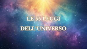 Le 55 leggi dell’universo