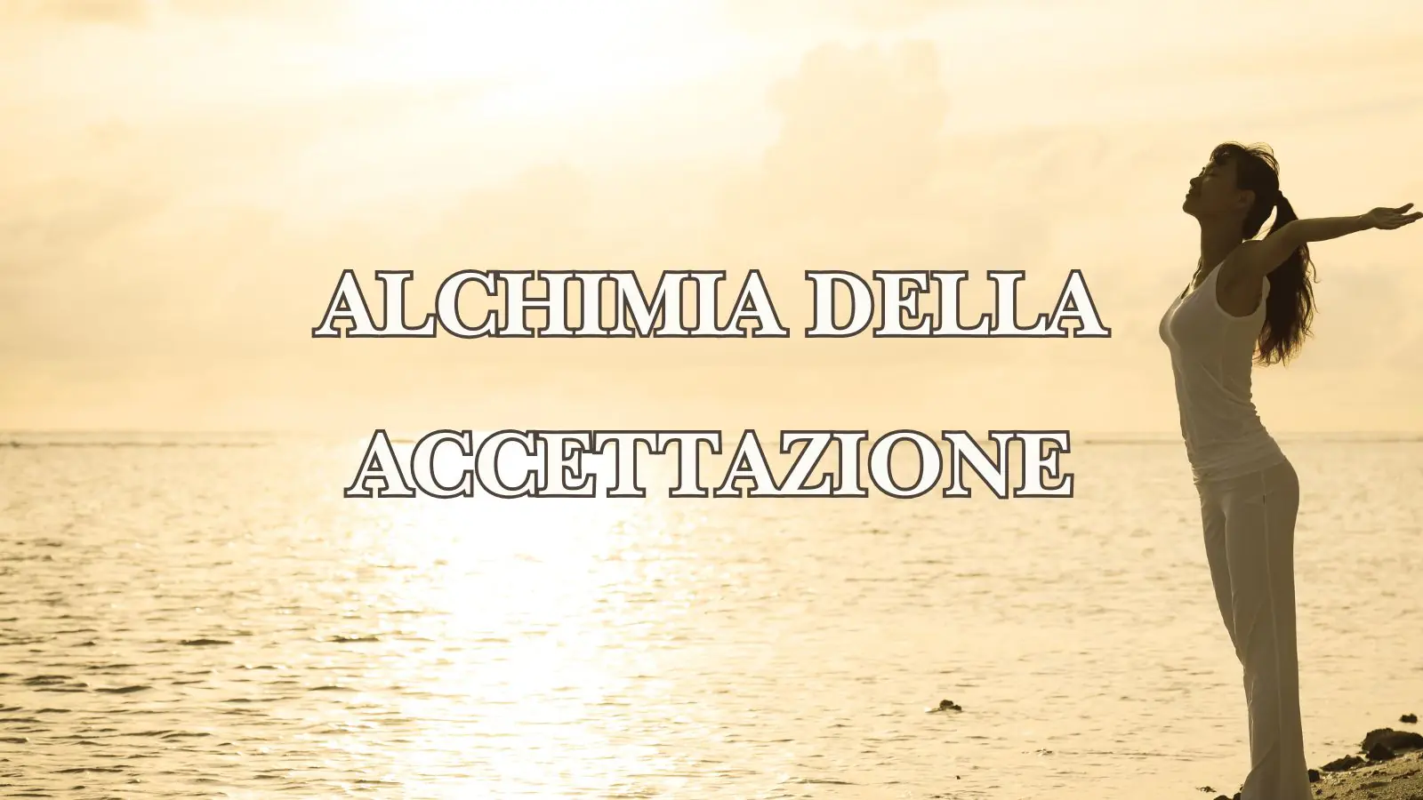 alchimia della accettazione